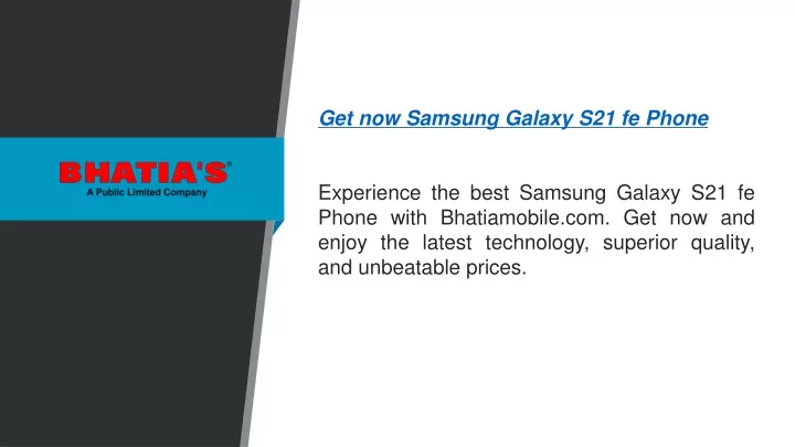get now samsung galaxy s21 fe phone experience
