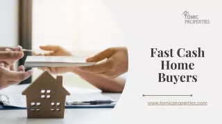 Fast Cash Home Buyers | Tomic Properties