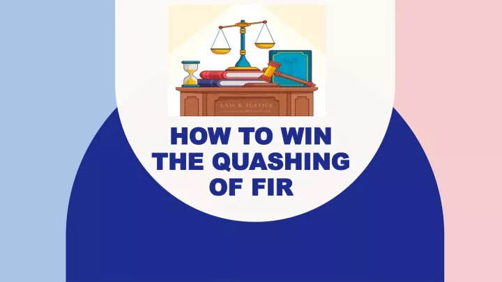 how to win the quashing of fir