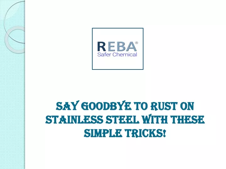say goodbye to rust on stainless steel with these simple tricks