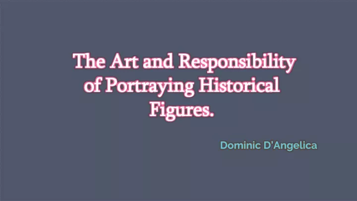 the art and responsibility of portraying