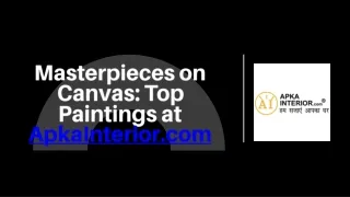 Masterpieces on Canvas Top Paintings at ApkaInterior.com