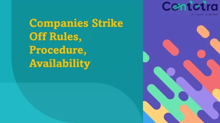 companies strike off rules procedure availability