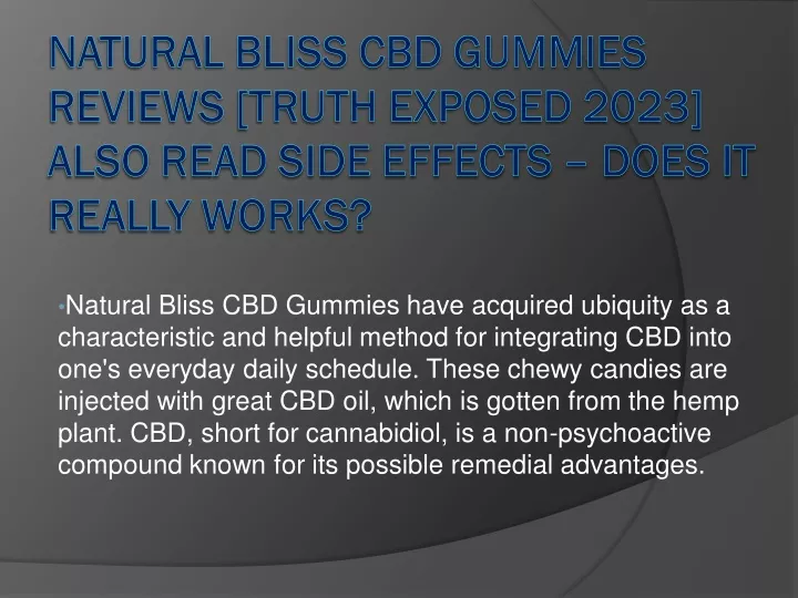 natural bliss cbd gummies have acquired ubiquity