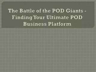 the battle of the pod giants finding your ultimate pod business platform