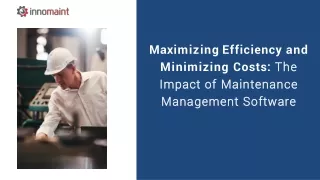 Maximizing Efficiency: The Impact of Maintenance Management Software