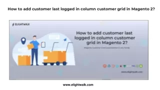 how to add customer last logged in column customer grid in magento 2