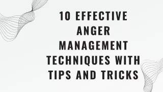 10 Effective Anger Management Techniques with Tips and Tricks
