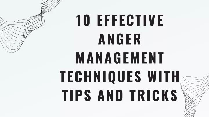 10 effective anger management techniques with