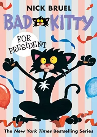 [PDF READ ONLINE] Bad Kitty for President (paperback black-and-white edition)