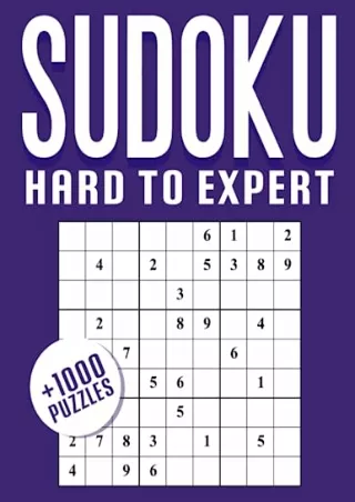 [PDF] DOWNLOAD sudoku hard to expert: Huge Bargain Collection of 1000 Puzzles and Solutions, Hard to Expert Level, Tons
