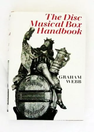 [PDF READ ONLINE] The disc musical box handbook