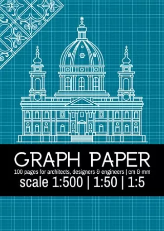 [PDF READ ONLINE] Full Page Graph Paper | metric scale 1:50 | Notebook for Architects, Engineers & Designers |: 100 page