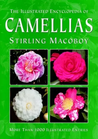 $PDF$/READ/DOWNLOAD The Illustrated Encyclopedia of Camellias