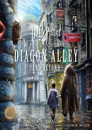 [PDF READ ONLINE] Harry Potter: A Pop-Up Guide to Diagon Alley and Beyond