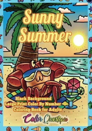 $PDF$/READ/DOWNLOAD Color By Number Sunny Summer Coloring Book For Adults BLACK BACKGROUND: Large Print Numbered Designs
