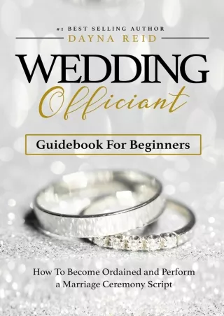 Read ebook [PDF] Wedding Officiant Guidebook For Beginners: How to Become Ordained and Perform a Marriage Ceremony Scrip