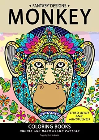 [PDF] DOWNLOAD Monkey Coloring Book: Stress-relief Coloring Book For Grown-ups