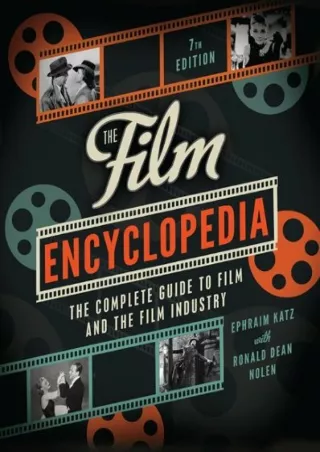 [PDF READ ONLINE] The Film Encyclopedia 7th Edition: The Complete Guide to Film and the Film