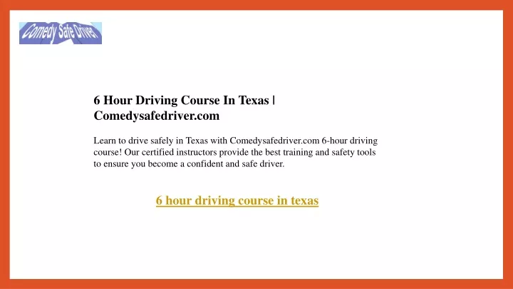 6 hour driving course in texas comedysafedriver