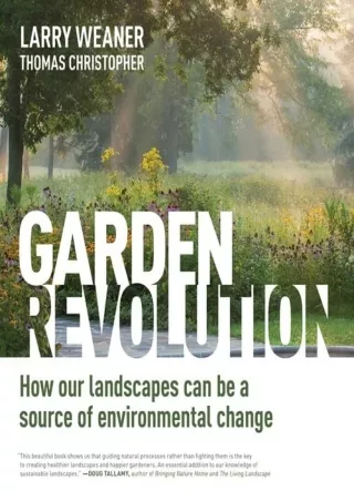 DOWNLOAD/PDF Garden Revolution: How Our Landscapes Can Be a Source of Environmental Change