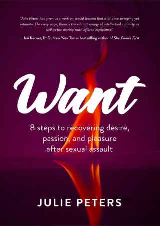 Download Book [PDF] Want: 8 Steps to Recovering Desire, Passion, and Pleasure After Sexual Assault