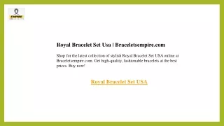 Royal Bracelet Set Usa  Braceletsempire.com