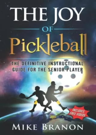 DOWNLOAD/PDF The Joy of Pickleball: The Definitive Instructional Guide for the Senior Player