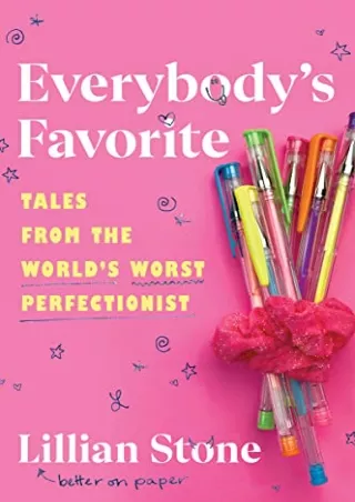 [PDF READ ONLINE] Everybody's Favorite: Tales from the World's Worst Perfectionist