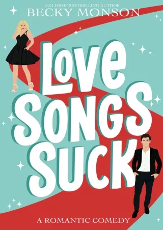 Download Book [PDF] Love Songs Suck: A Pop Star Romantic Comedy