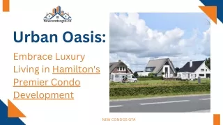 Urban Oasis Embrace Luxury Living in Hamilton's Premier Condo Development
