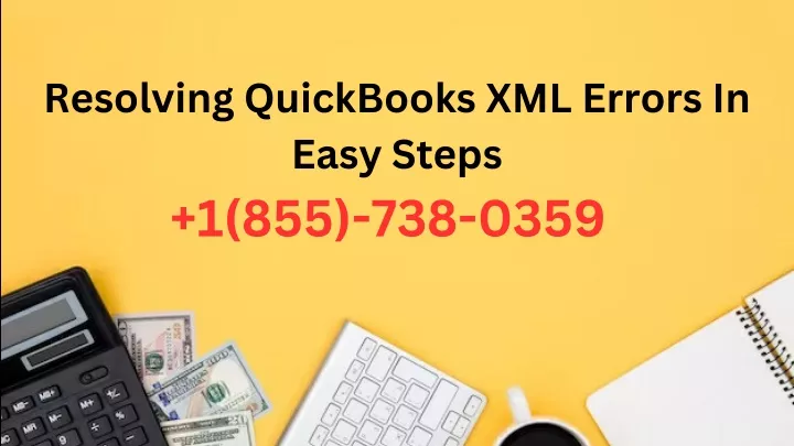 resolving quickbooks xml errors in easy steps