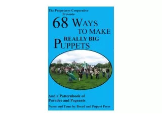 PDF read online 68 Ways to Make Really Big Puppets free acces