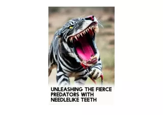Download Fierce Predators Unleashing Needlelike Teeth full