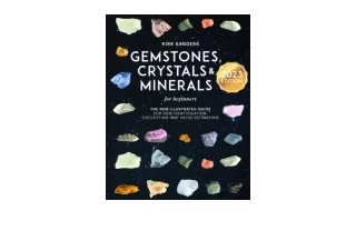 Kindle online PDF Gemstones Crystals and Minerals for Beginners The New Illustrated Guide for Gem Identification Collect
