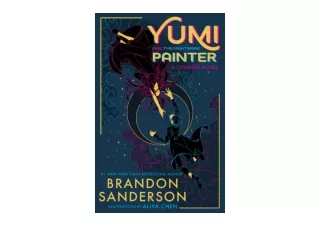 PDF read online Yumi and the Nightmare Painter A Cosmere Novel Secret Projects Book 3 for android