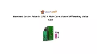 Neo Hair Lotion Price in UAE A Hair Care Marvel Offered by Value Cart
