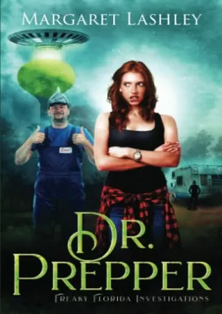 [PDF READ ONLINE] Dr. Prepper (Freaky Florida Investigations)