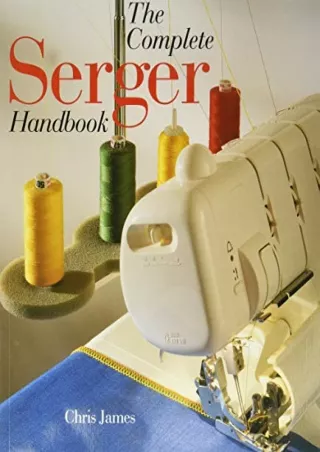 $PDF$/READ/DOWNLOAD The Complete Serger Handbook