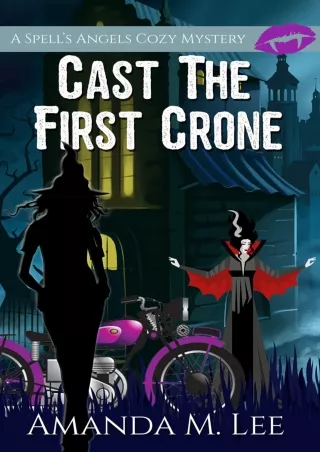 Download Book [PDF] Cast the First Crone (A Spell's Angels Cozy Mystery Book 9)