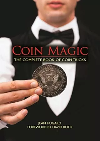 $PDF$/READ/DOWNLOAD Coin Magic: The Complete Book of Coin Tricks