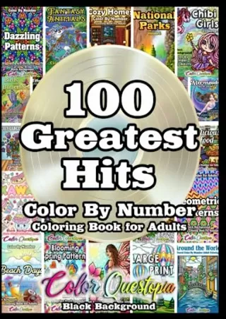 get [PDF] Download 100 Greatest Hits Color By Number Coloring Book For Adults BLACK BACKGROUND: Best Numbered Designs Fr