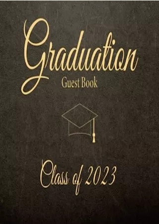 get [PDF] Download Graduation Guest Book 2023: Class of 2023, Blank Pages, Graduation Party Sign-In Book For Messages We