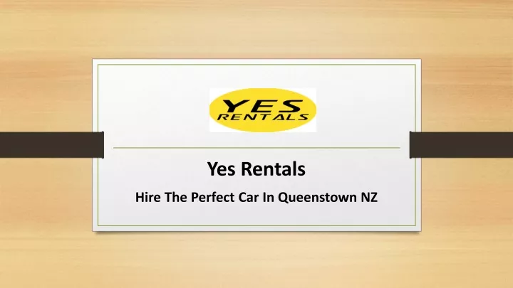 yes rentals hire the perfect car in queenstown nz