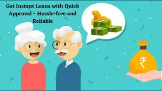 Get Instant Loans with Quick Approval - Hassle-free and Reliable