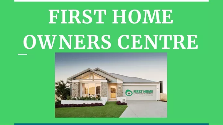 first home owners centre