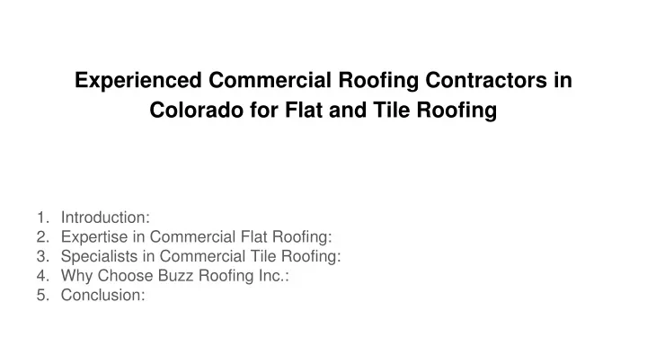 experienced commercial roofing contractors in colorado for flat and tile roofing