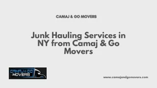 Get the Best Junk Hauling Services in NY from Camaj & Go Movers