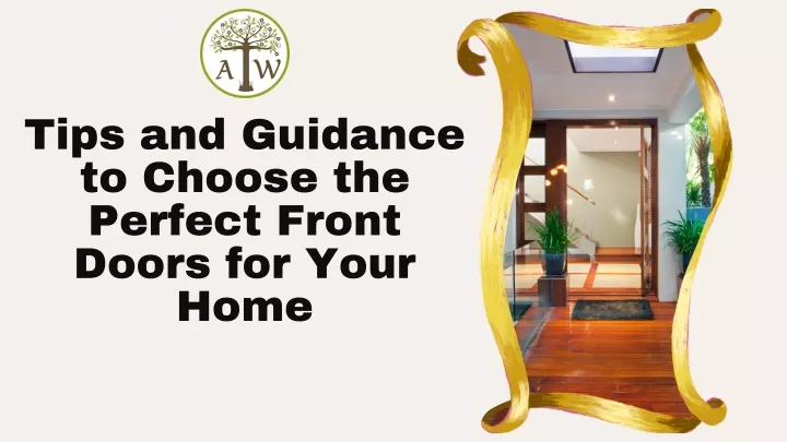 tips and guidance to choose the perfect front