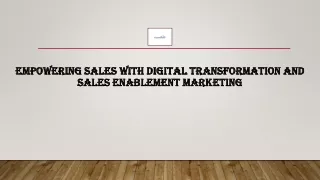 Empowering Sales with Digital Transformation and Sales Enablement Marketing